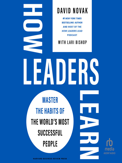 Title details for How Leaders Learn by David Novak - Available